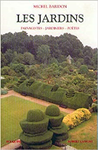 Les jardins : Paysagistes, jardiniers, poètes